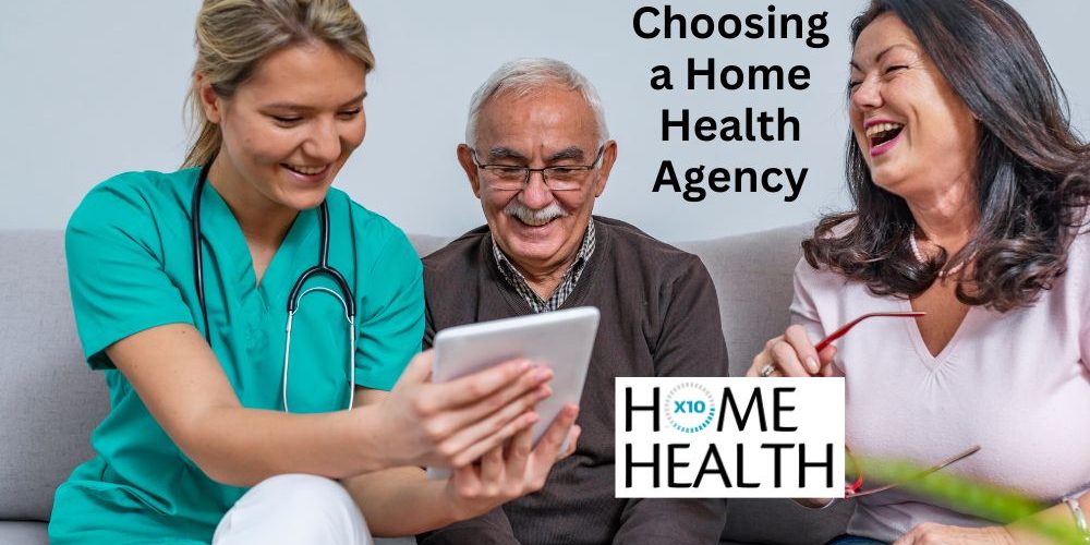 Choosing a Home Health Agency
