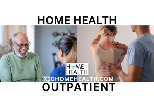 HOME HEALTH VS OUTPATIENT CARE