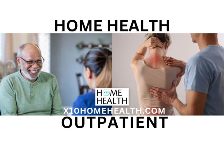 HOME HEALTH VS OUTPATIENT CARE